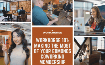Workhorse 101: Making The Most of Your Edmonds Coworking Membership