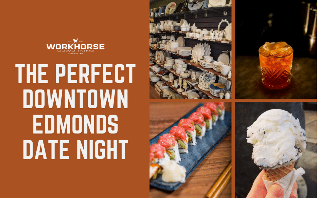 The Perfect Downtown Edmonds Date Night